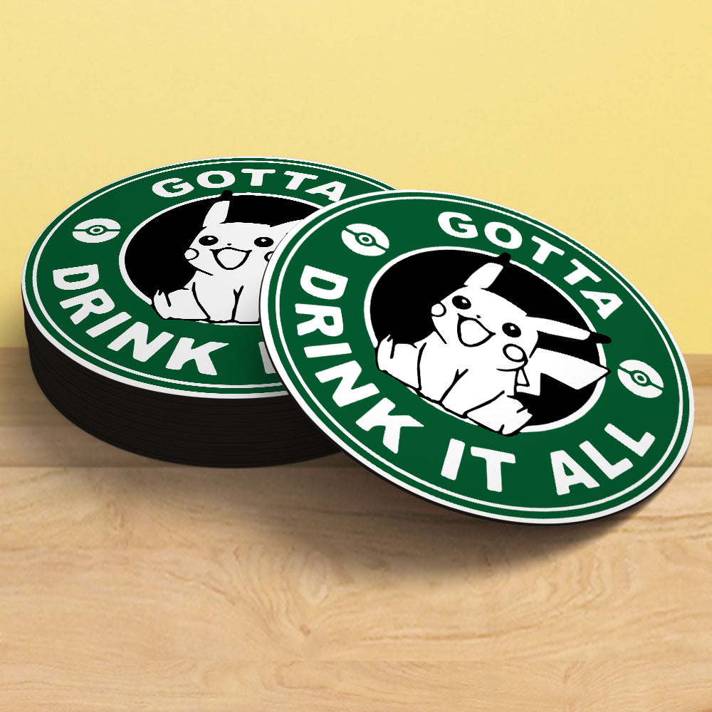 Gotta Drink It All Tea Coaster | Fun Quote Design
