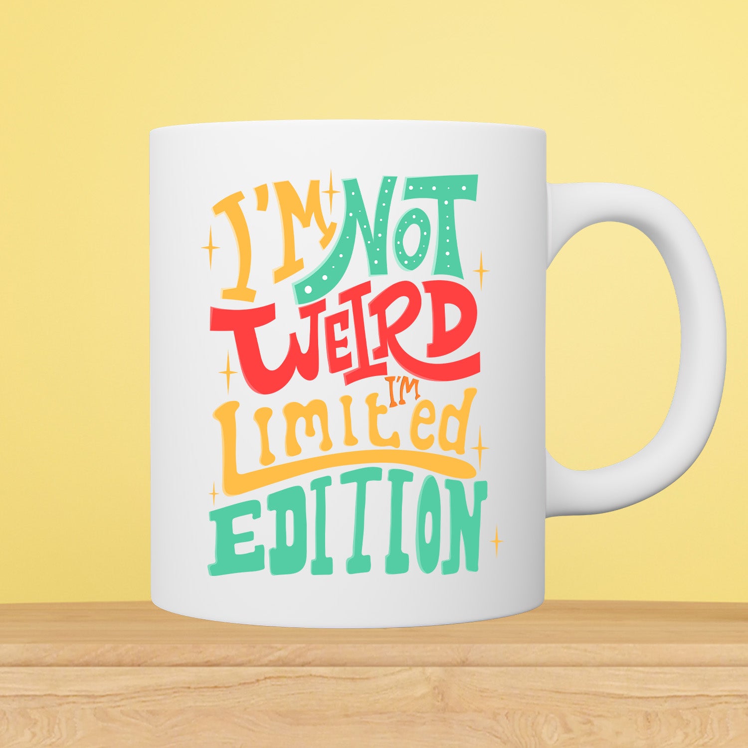 I’m Not Weird I’m Limited Edition 11oz White Mug