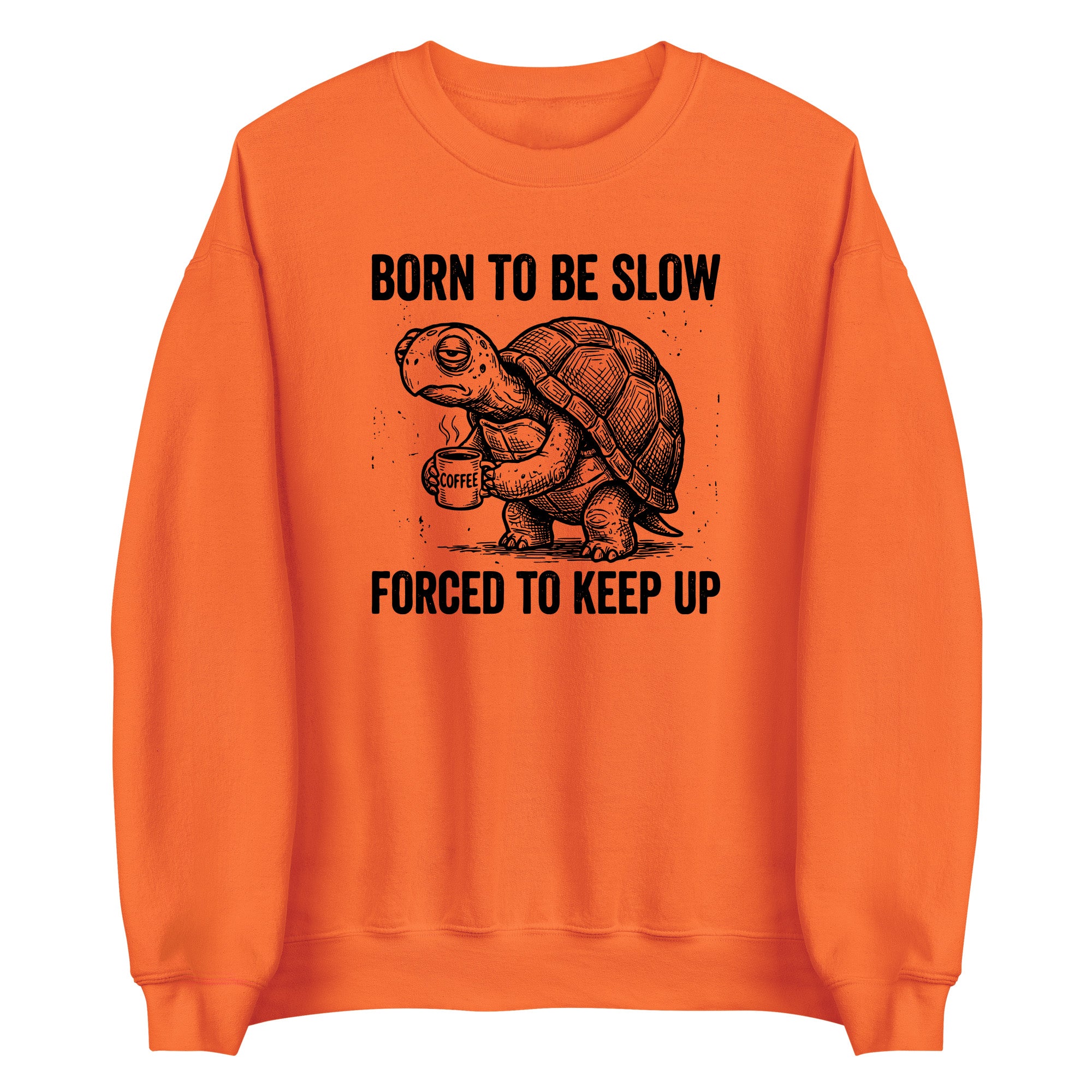 Born to Be Slow Turtle Adult Apparel