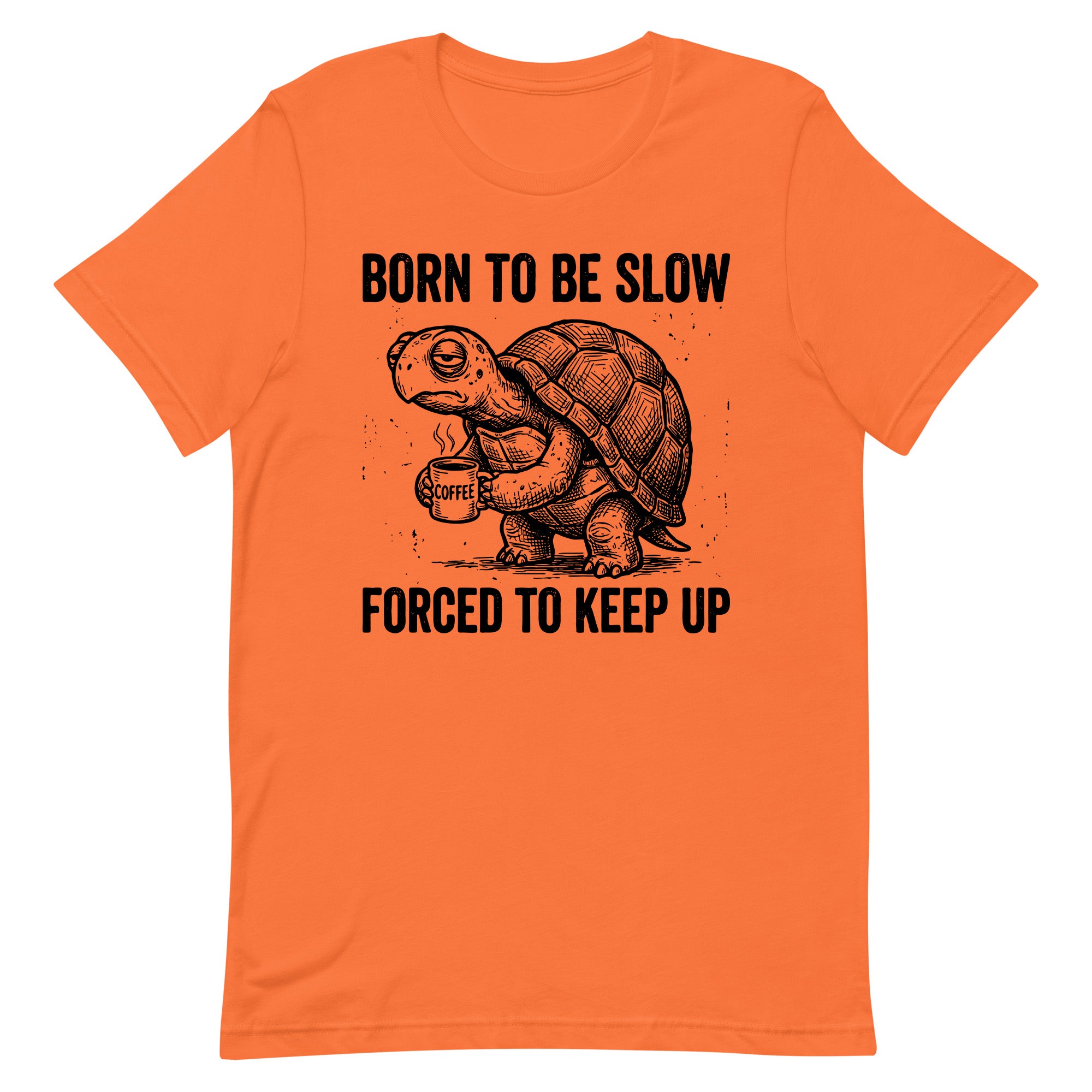 Born to Be Slow Turtle Adult Apparel