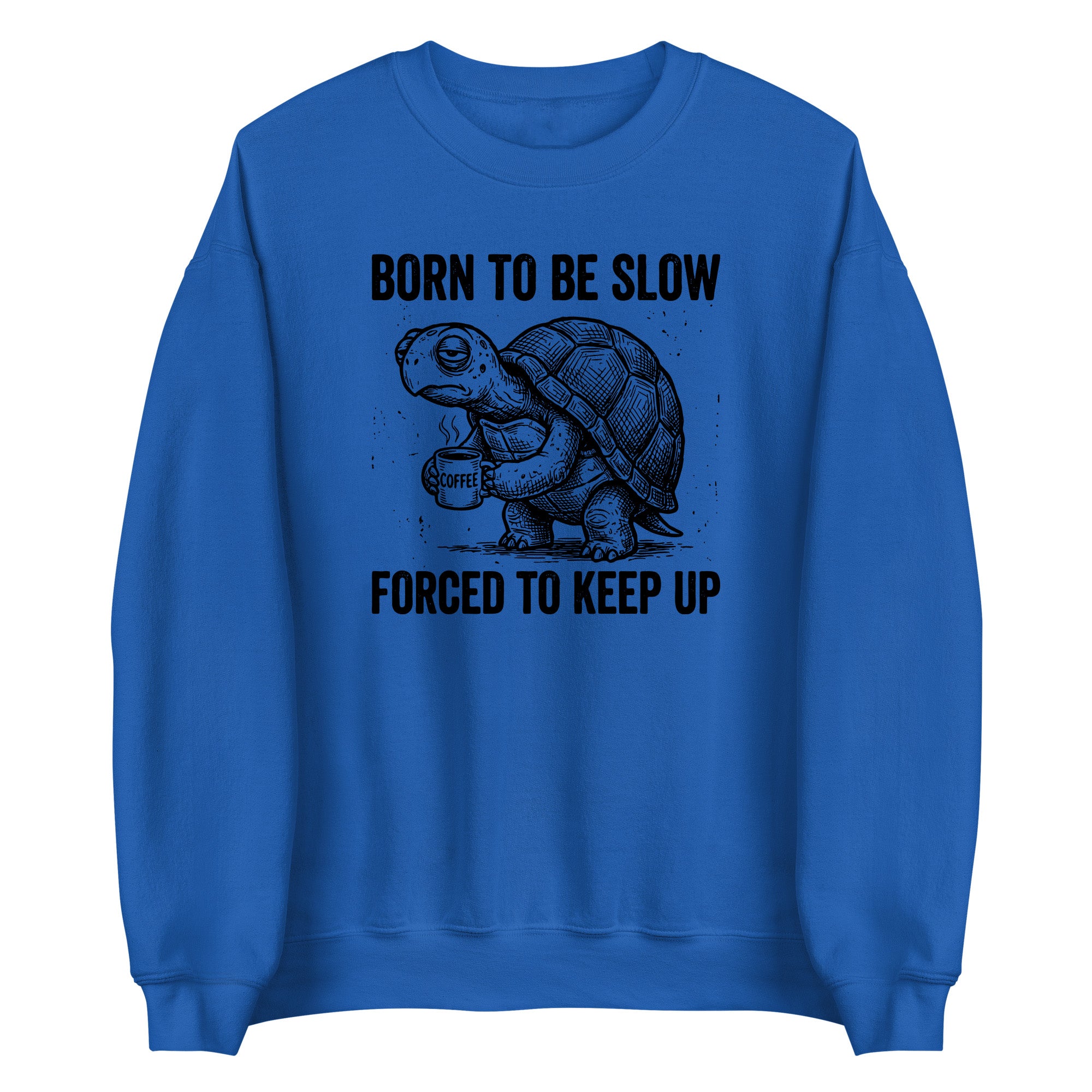Born to Be Slow Turtle Adult Apparel