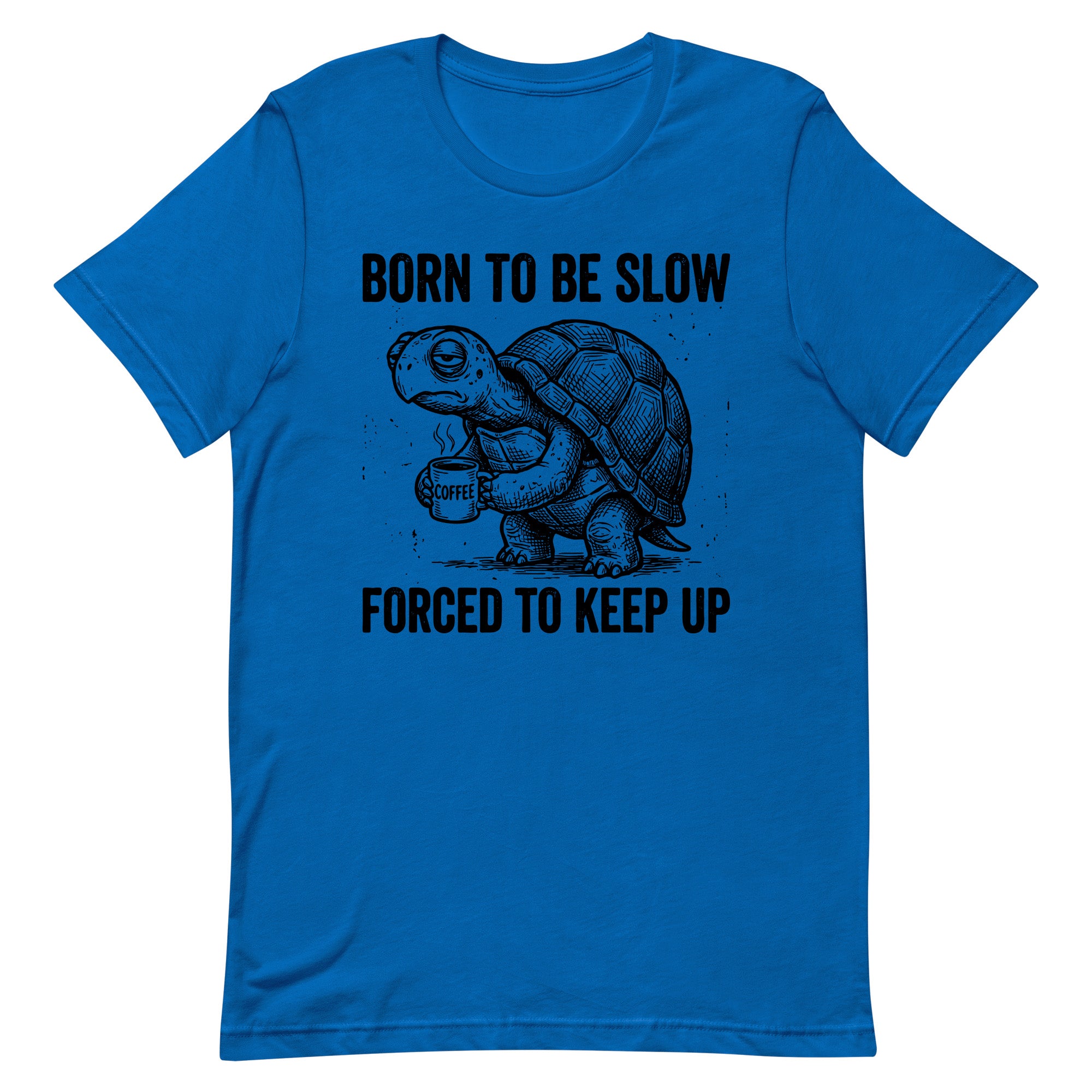 Born to Be Slow Turtle Adult Apparel