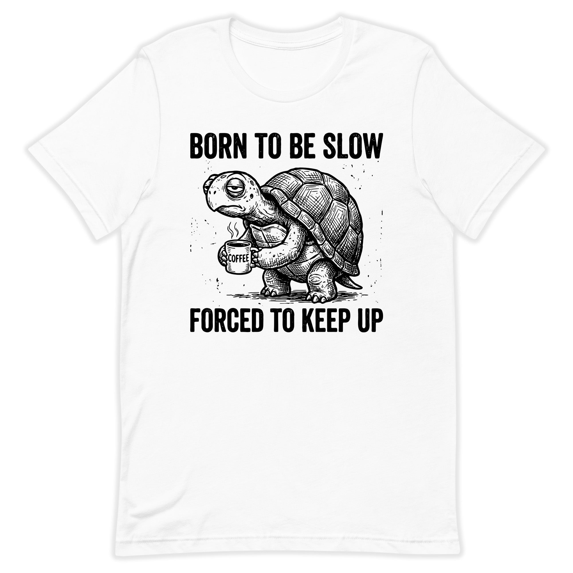 Born to Be Slow Turtle Adult Apparel